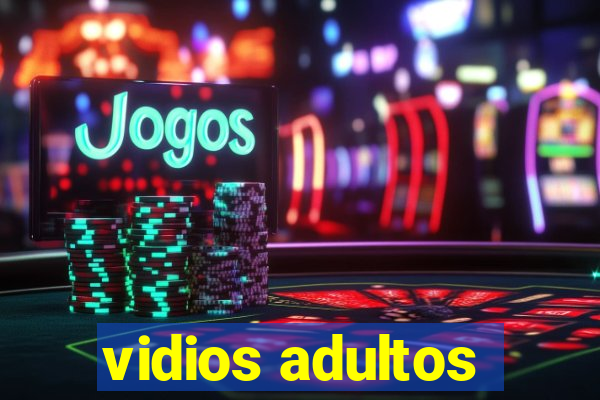 vidios adultos